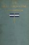 [Gutenberg 64662] • The real Argentine / Notes and Impressions of a Year in the Argentine and Uruguay